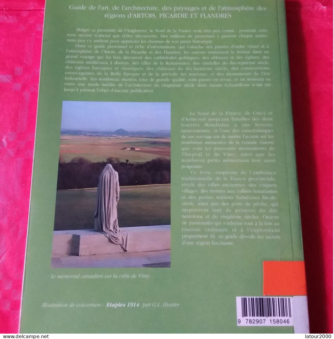 LE NORD DE LA FRANCE M BARKER P ATTERBURY.GUIDE DE L ART DE L ARCHITECTURE DES PAYSAGES REGIONS ARTOIS PICARDIE FLANDRES - Picardie - Nord-Pas-de-Calais