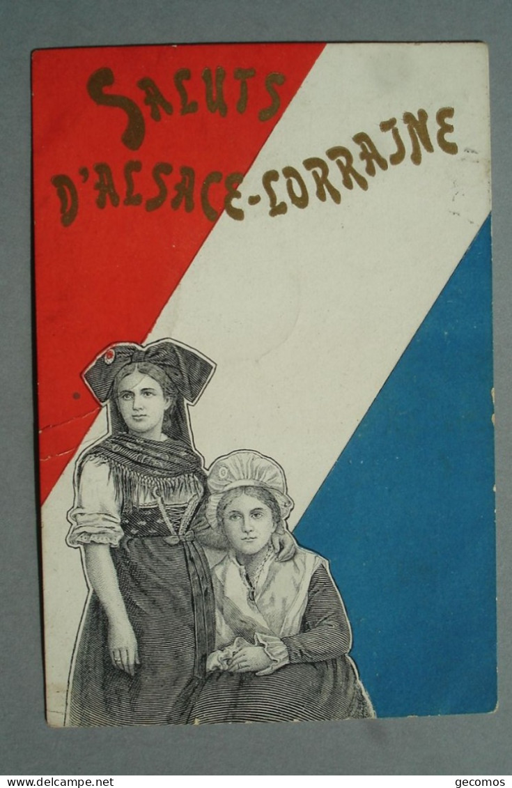 SALUTS D'ALSACE  - LORRAINE ( Femmes Sur Fond Drapeau Tricolore...) - Lorraine