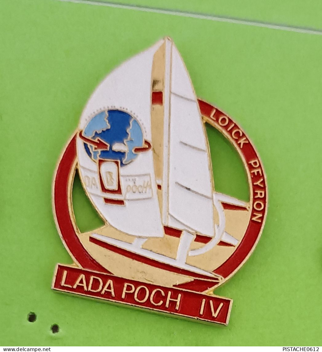 Pin's Bateau Voilier Loick Peyron Lada Poch IV - Schiffahrt