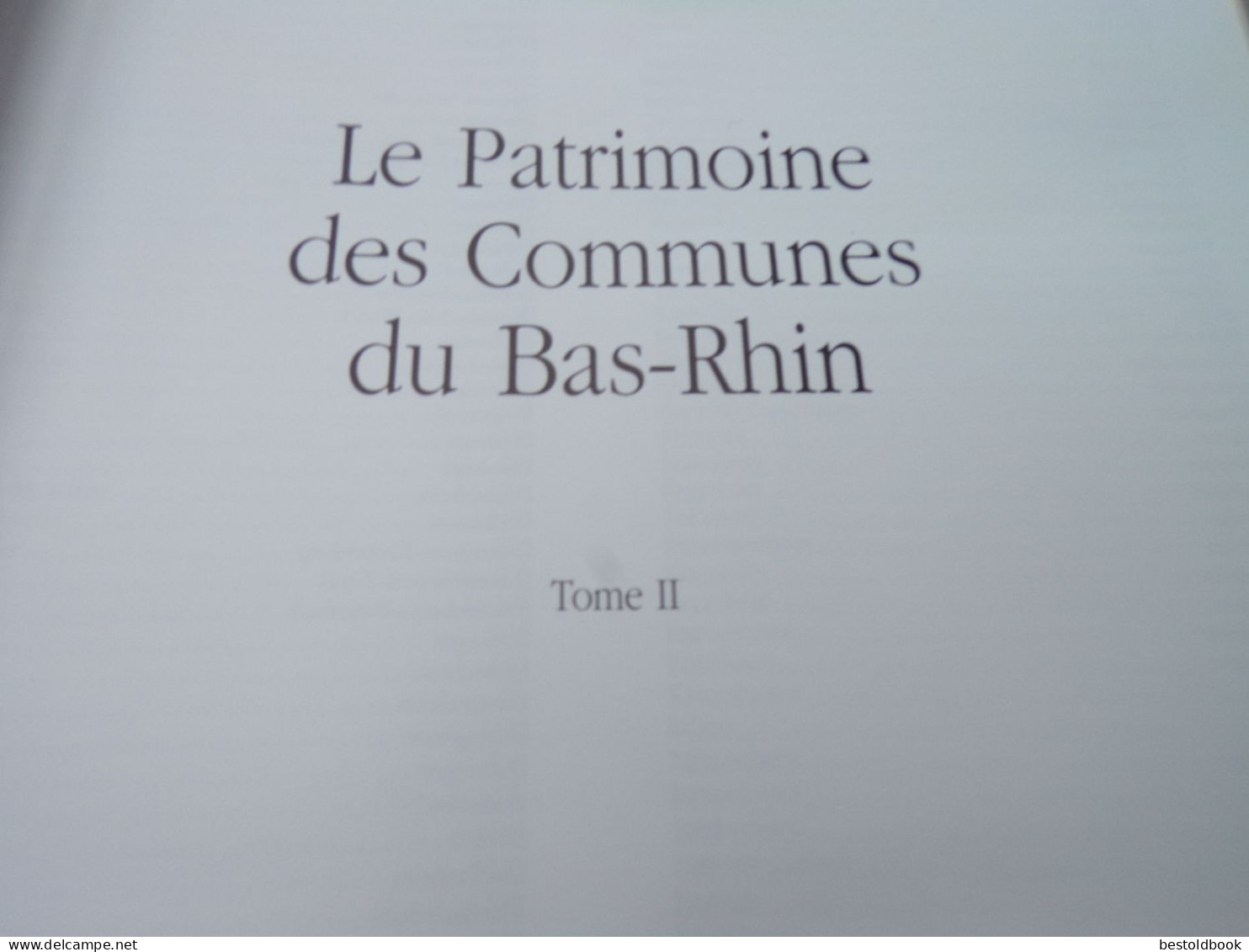 Le Patrimoine Des Communes Du Bas-Rhin- 2 Volumes Complet - Ed. Flohic - Alsace