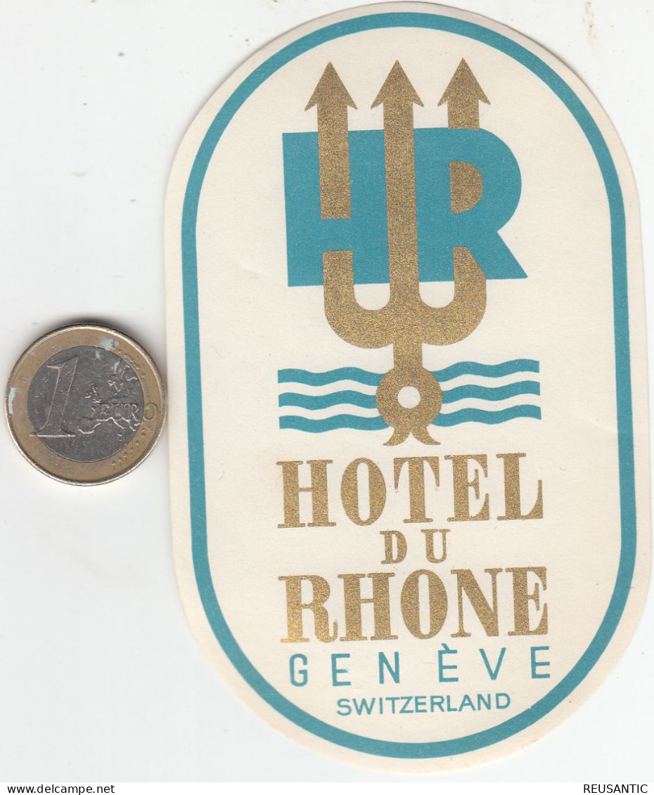 ETIQUETA - STICKER - LUGGAGE LABEL  SWITZERLAND - HOTEL DU RHONE - GENEVE - Etiquettes D'hotels