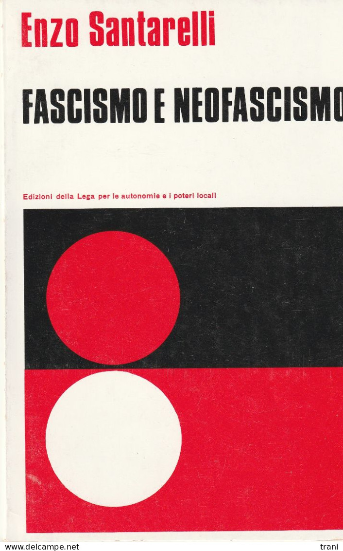 FASCISMO  NEOFASCISMO - Enzo Santarelli - Gesellschaft Und Politik