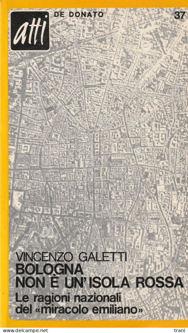 BOLOGNA NON E' UN'ISOLA ROSSA - Vincenzo Galetti - Journalismus