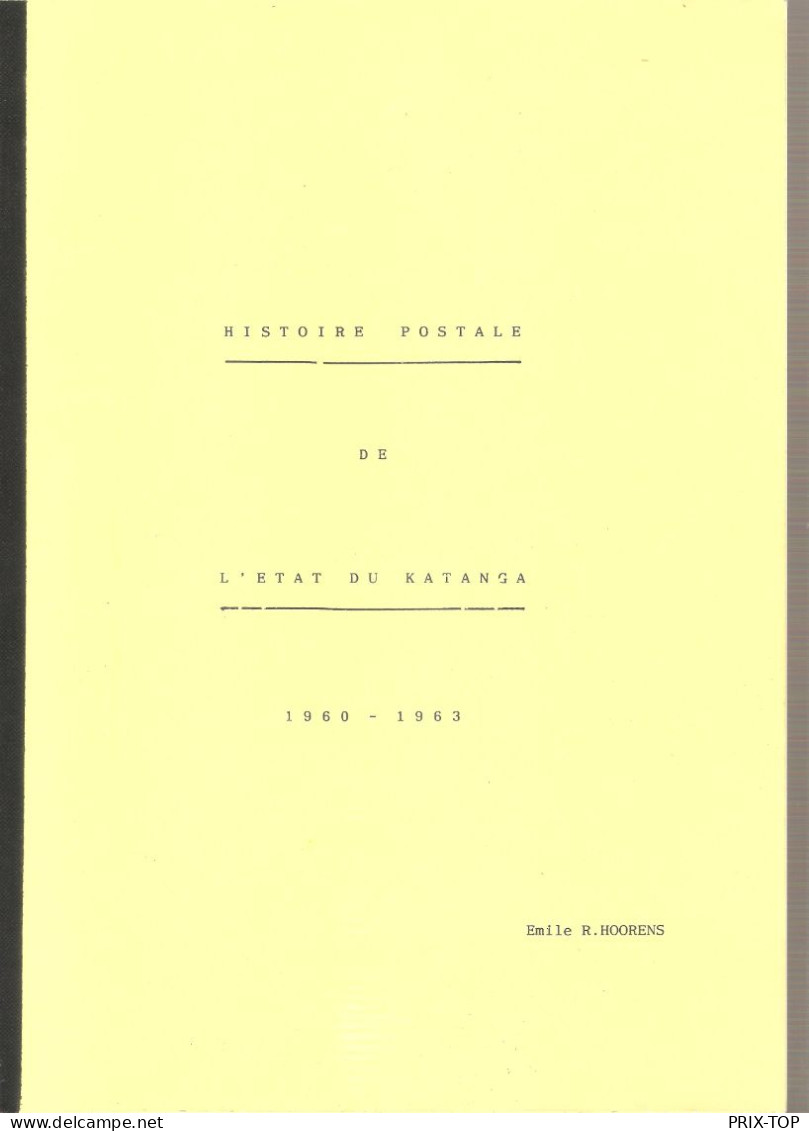 Histoire Postale De L'Etat Du Katanga 1960-1963 Emile R.Hoorens - Filatelie En Postgeschiedenis