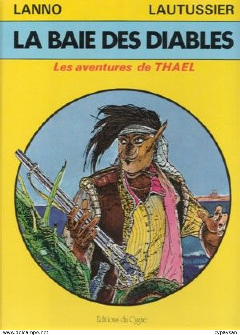 Thael 1 La Baie Des Diables EO DEDICACE BE Cygne 04/1983 Lanno Lautussier (BI3) - Autographs