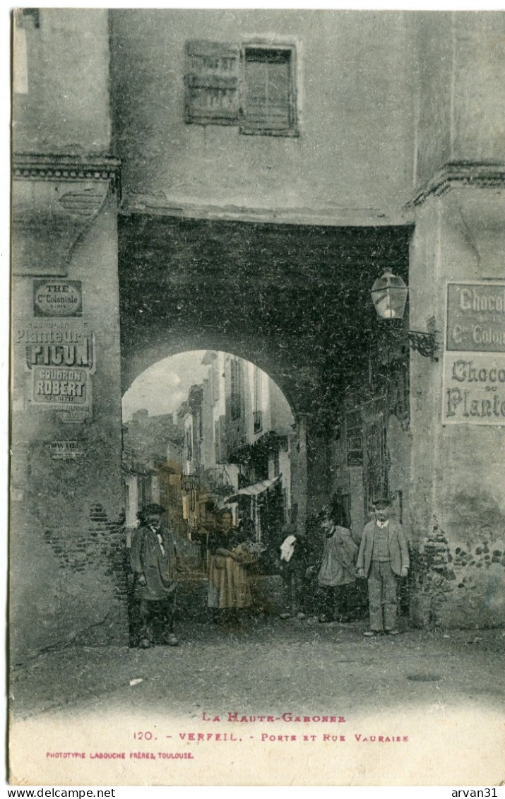 V E R F E I L  -  PORTE Et RUE VAURAISE - - Verfeil