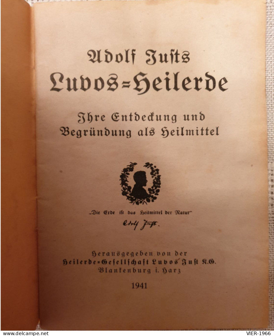 Adolf Justs - Luvos-Heilerde - Ihre Entdeckun Und Begründung Als Heilmittel, Blankenburg I. Harz 1941 - Old Books