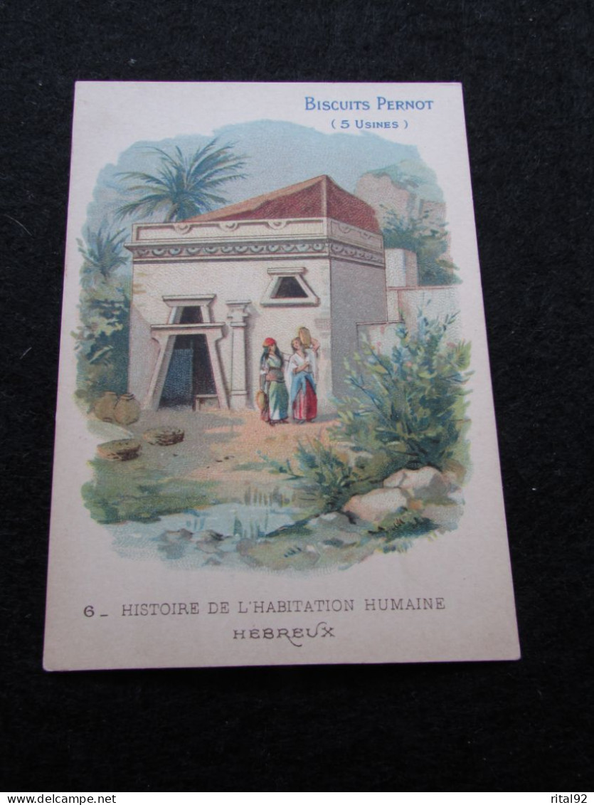 Chromo "BISCUITS PERNOT" - Série "Histoire De L'Habitation Humaine" - Pernot