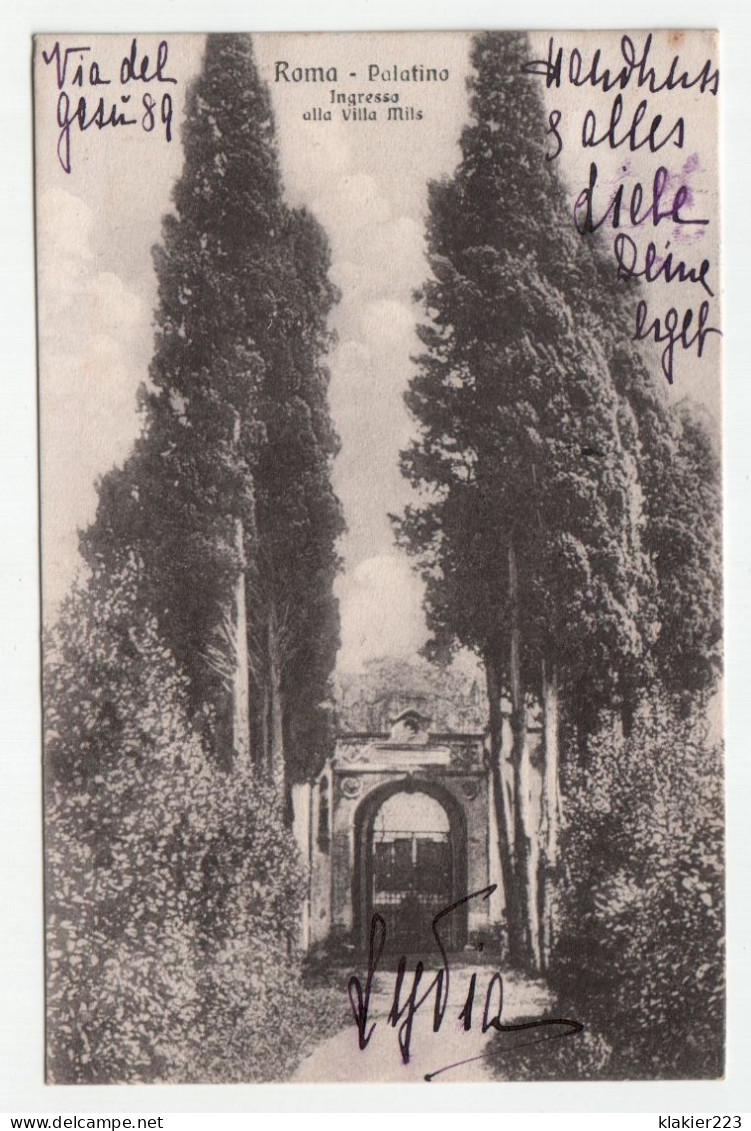 Roma - Palatino. Ingresso Alla Villa Mils. // Jahr 1913. - Coliseo