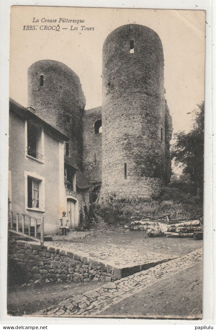 22 DEPT 23 :  Crocq Les Tours : édit. ? La Creuse Pittoresque N° 1325 - Crocq