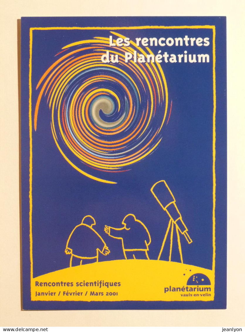 ASTRONOMIE - ESPACE / PLANETARIUM à Vaulx En Velin - Dessin Longue Vue - Carte Publicitaire Rencontres 2001 - Astronomie