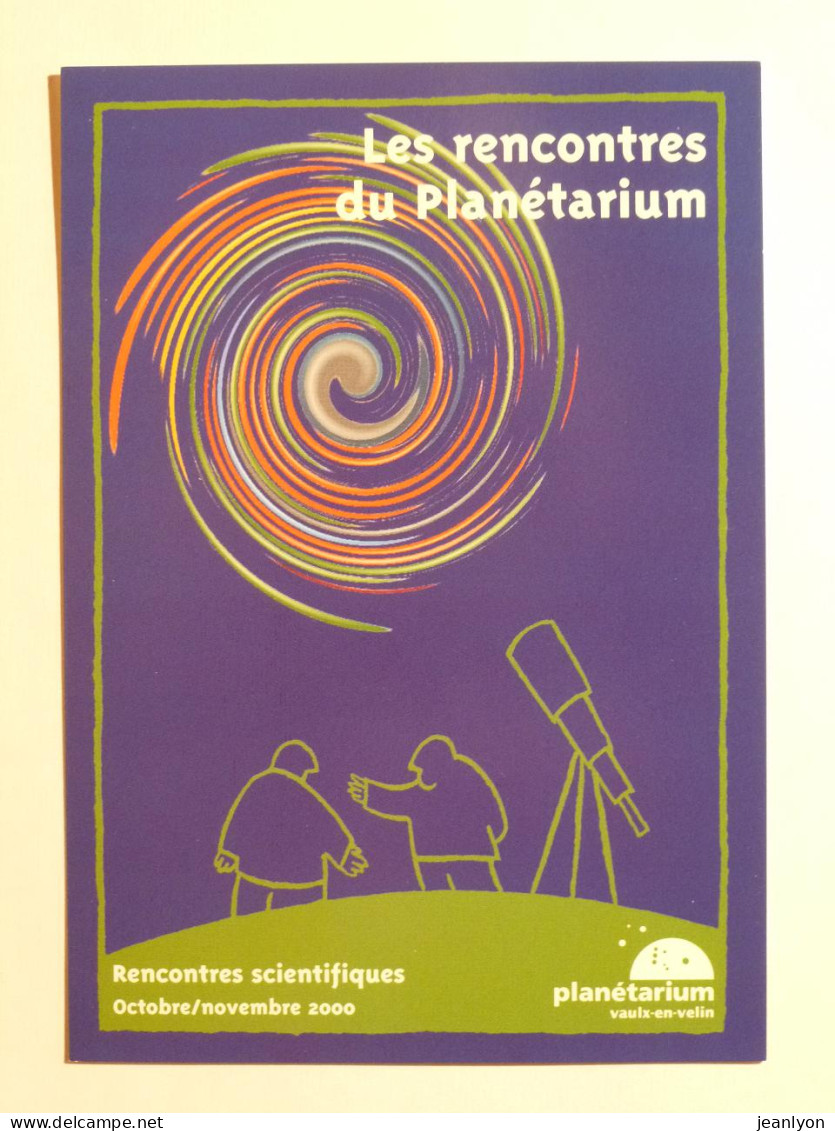 ASTRONOMIE - ESPACE / PLANETARIUM à Vaulx En Velin - Dessin Longue Vue - Carte Publicitaire Rencontres 2000 - Astronomie