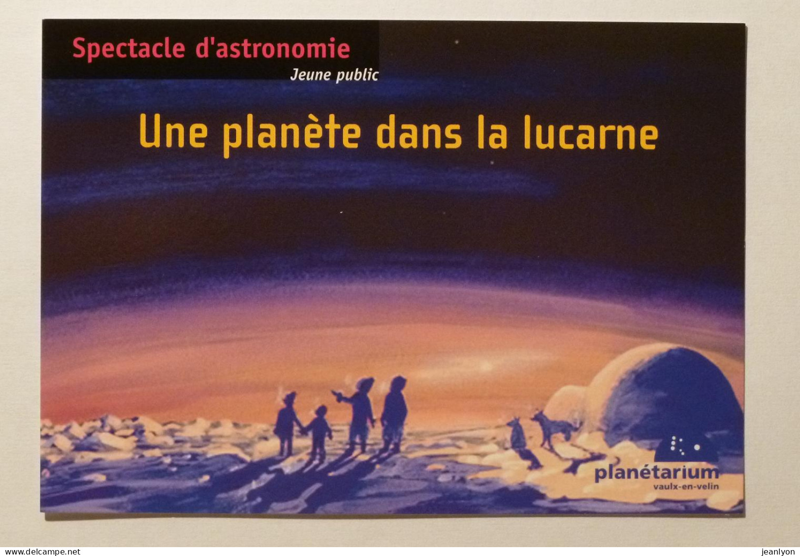 ASTRONOMIE - ESPACE / PLANETARIUM à Vaulx En Velin - Planète Dans La Lucarne - Carte Publicitaire - Astronomia