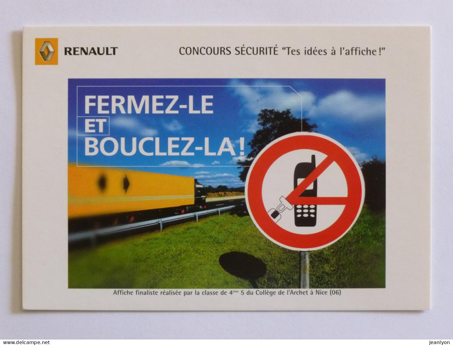 CAMION Sur La Route / PANNEAU SIGNALISATION Boucler Ceinture / Portable - Concours Affiche Renault - Carte Publicitaire - Camions & Poids Lourds