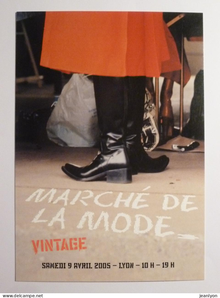 BOTTE / CHAUSSURE - Marché De La Mode Vintage Lyon 2005 - Carte Publicitaire - Mode