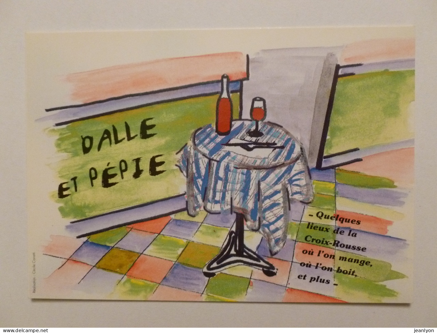 DESSIN TABLE Avec VERRE / BOUTEILLE VIN - Carte Publicitaire Dalle Et Pépie - Illustration / Lyon Croix Rousse - Restaurantes