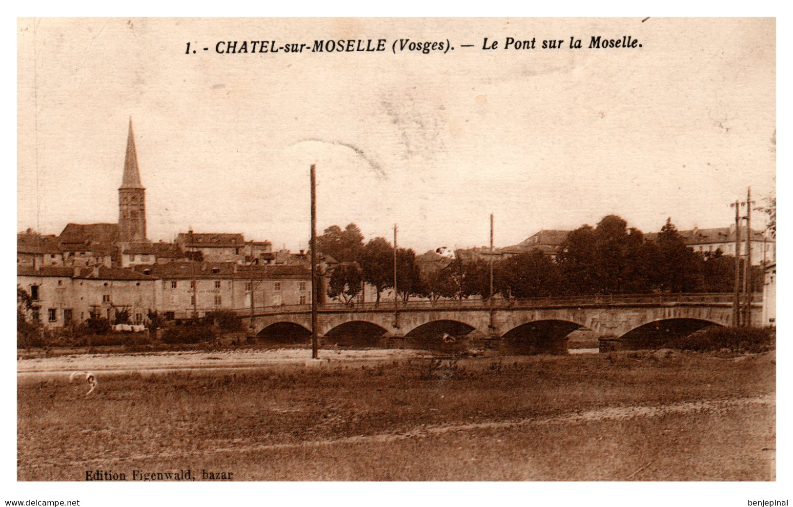 Châtel-sur-Moselle -  Le Pont Sur La Moselle - Chatel Sur Moselle