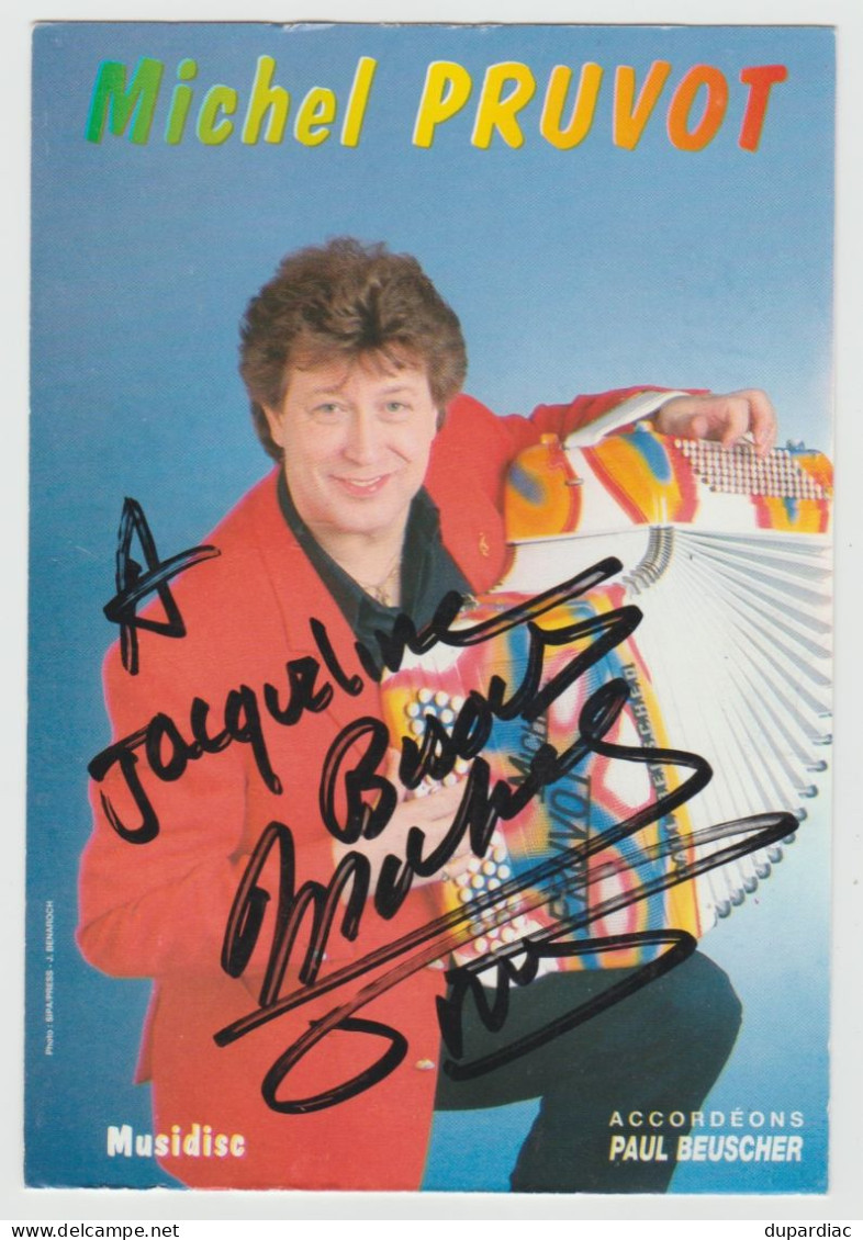 Dédicace Michel PRUVOT, Musicien, Autographe, Signature. - Sänger Und Musiker