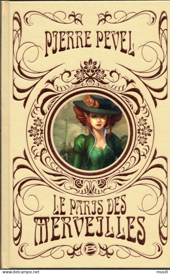 Le Paris Des Merveilles, De Pierre Pevel. L'Intégrale Illustrée Par Xavier Colette. Tirage Limité à 500 Exemplaires. - Bragelonne