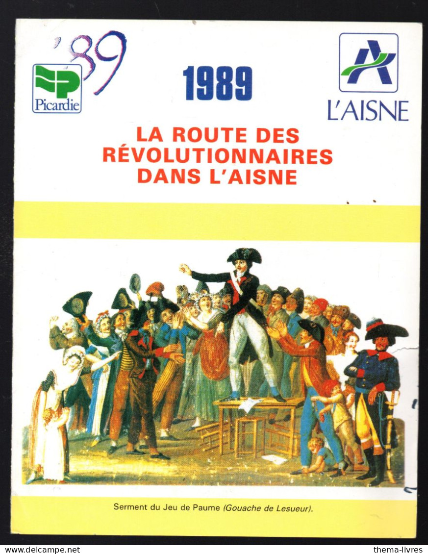 (02 Aisne) La Route Des Révolutionnaire Dans  L'Aisne  1989  (M6401) - Picardie - Nord-Pas-de-Calais