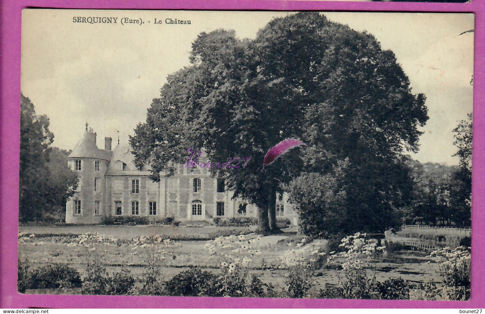 CPA SERQUIGNY 27 - Le Chateau Vue De Face Avec Grand Arbre  - Serquigny
