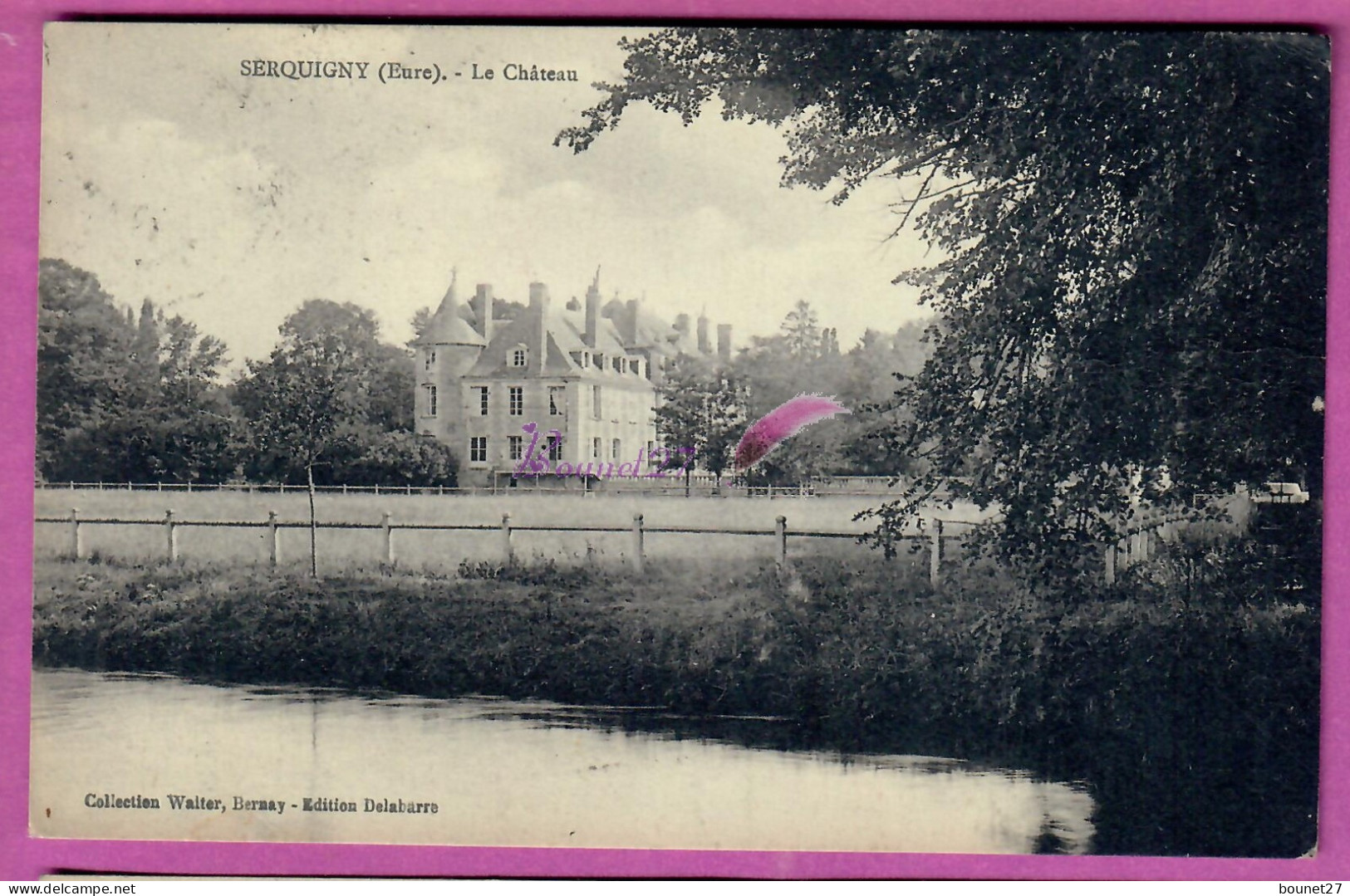 CPA SERQUIGNY 27 - Le Chateau Et La Riviere L'Eure  Voyagé 1921 - Serquigny