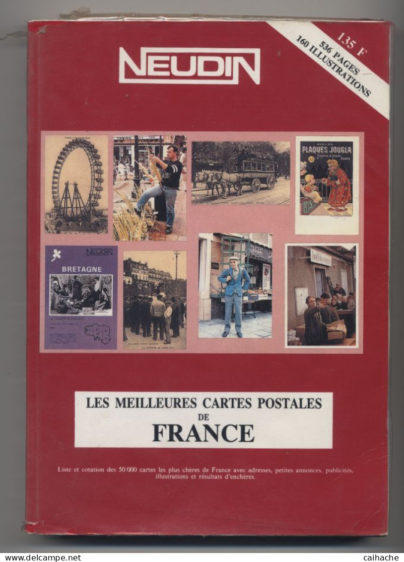 NEUDIN 1990 - Les Meilleures Cartes Postales De France - - Livres & Catalogues