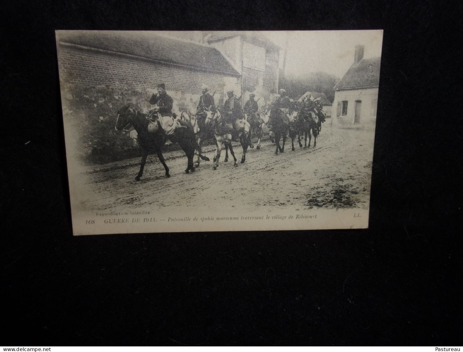 Guerre De 1914. Patrouille De Spahis Marocains Traversant Le Village De Ribécourt . 2 Scans . - Ribecourt Dreslincourt