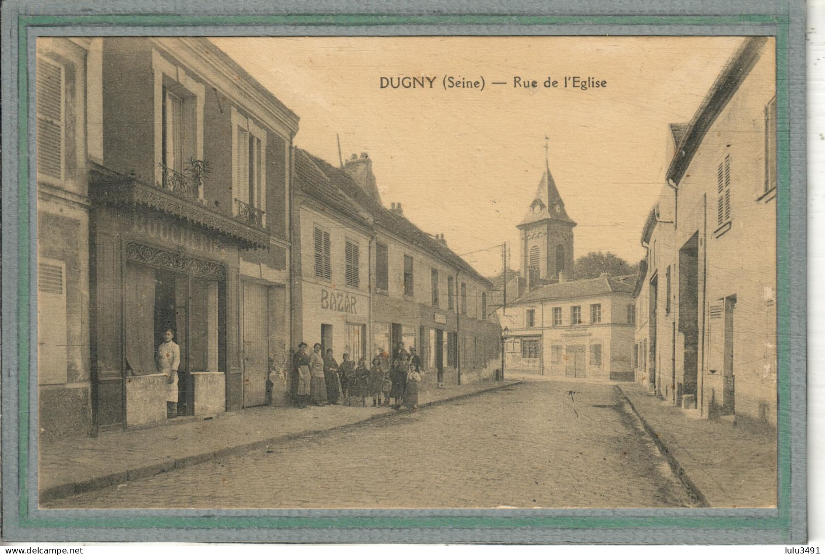 CPA - DUGNY (93) - Aspect De La Rue De L'Eglise Au Début Du Siècle - Dugny