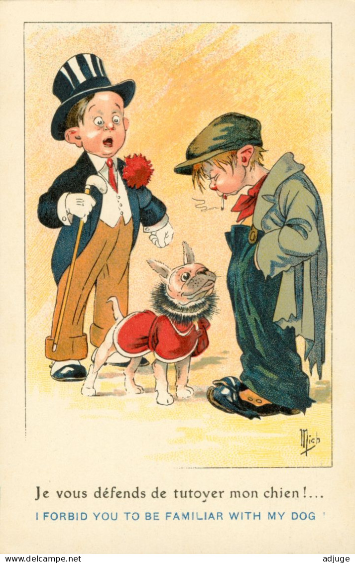 CPA- Illustrateur MICH - Enfants -"Je Vous Défend De Tutoyer Mon Chien !" Grands Et Petits SNOBS  * 7073 N° 3 - Mich