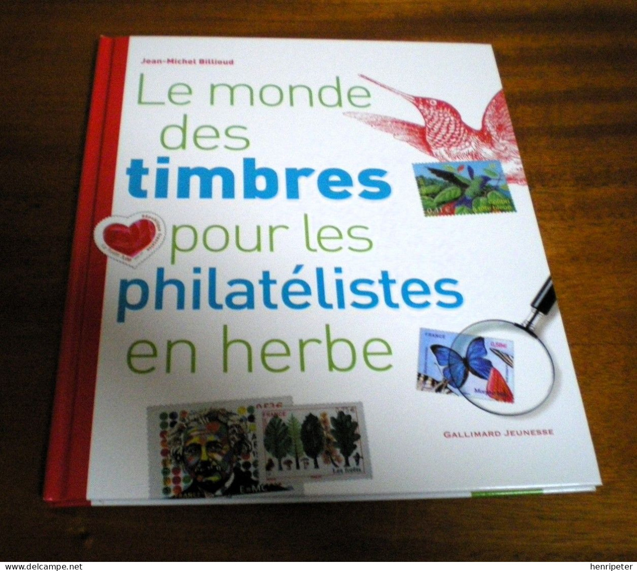 Le Monde Des Timbres Pour Les Philatélistes En Herbe - GALLIMARD JEUNESSE - Livre Neuf - Motive