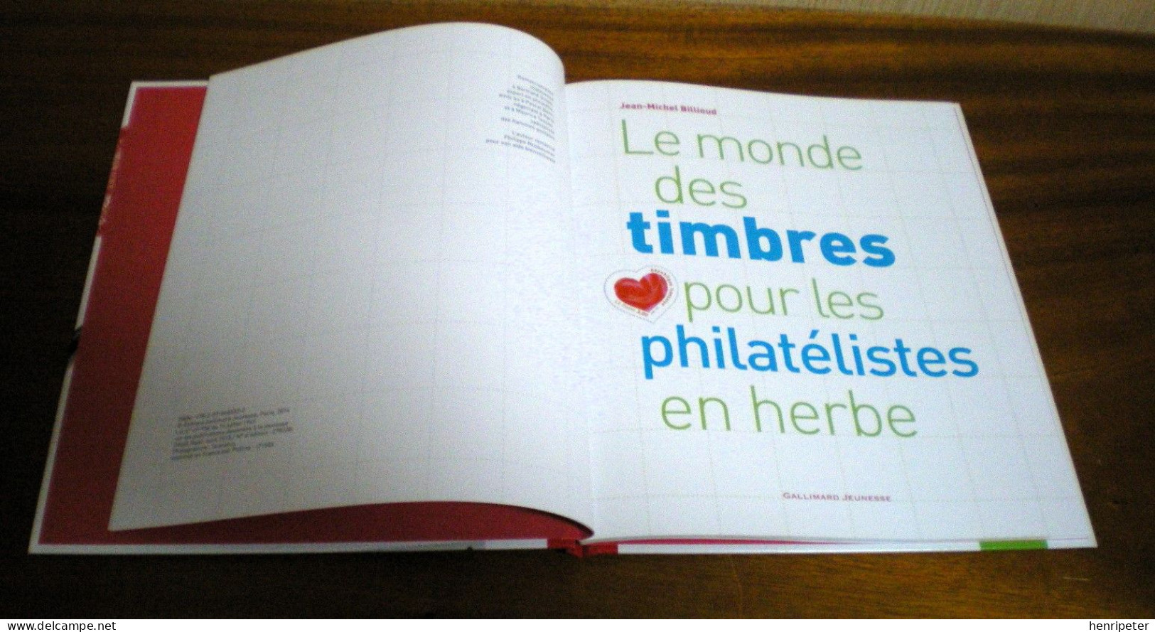 Le Monde Des Timbres Pour Les Philatélistes En Herbe - GALLIMARD JEUNESSE - Livre Neuf - Thématiques