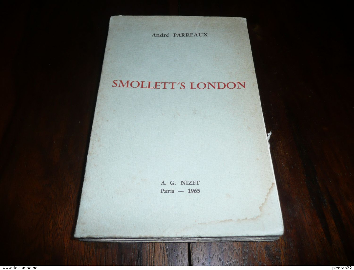 ANDRE PARREAUX SMOLLETT'S LONDON SERIE DE COURS DE LITTERATURE A L' UNIVERSITE DE PARIS EDITIONS NIZET 1965 - Kultur