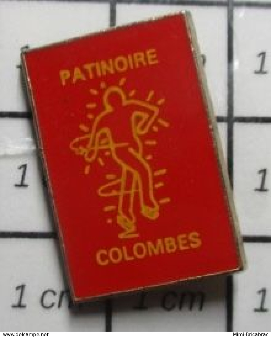 713K  Pin's Pins / Beau Et Rare / SPORTS / PATINAGE ARTISTIQUE PATINOIRE COLOMBES - Pattinaggio Artistico