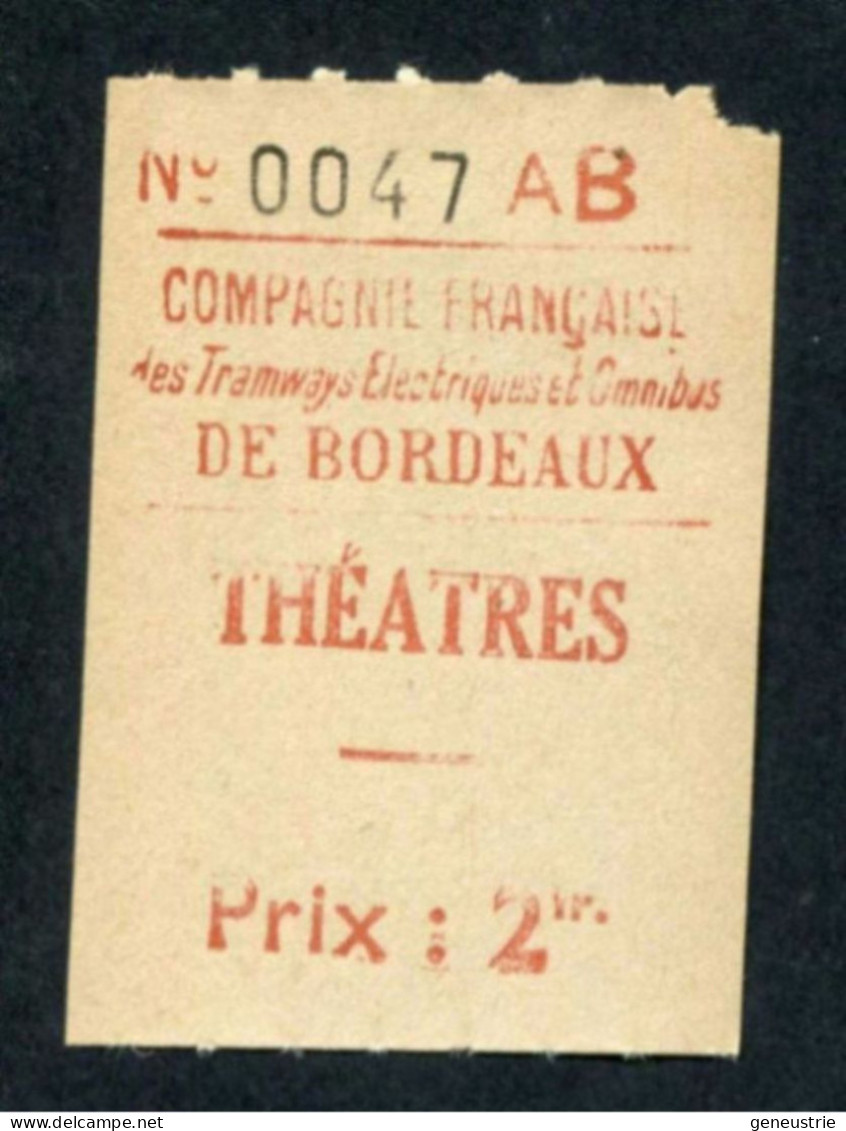 Ticket Billet De Tramway "Compagnie Française Des Tramways Electriques Et Omnibus De Bordeaux - Théatres 2frs" - Europe