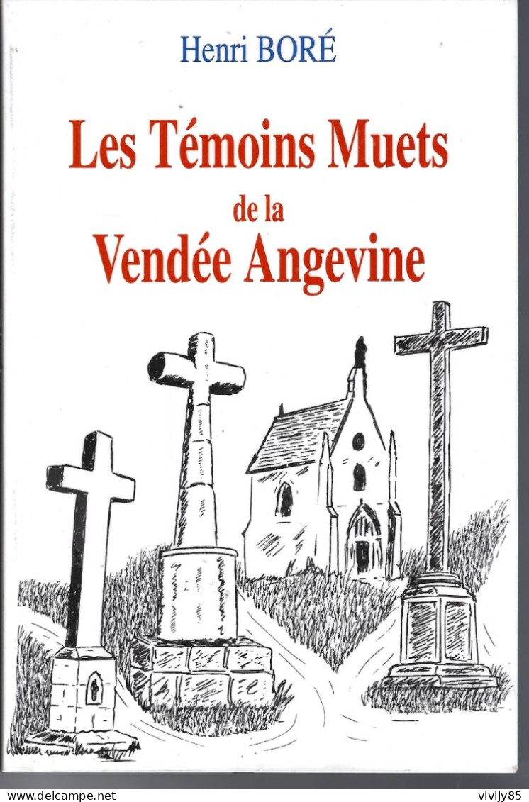 49 - T.B. Livre " Témoins Muets Vendée Angevine" - CHOLET-BEAUOREAU-CHEMILLE-THOUARCE-VIHIERS - Pays De Loire