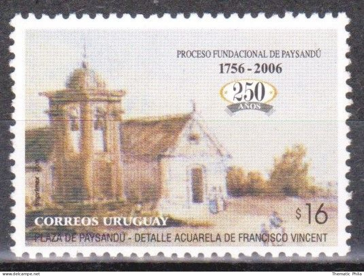 2006 URUGUAY MNH  Yv 2284 Foundation Paysandú Village Painting Watercolor 250 Years - Uruguay