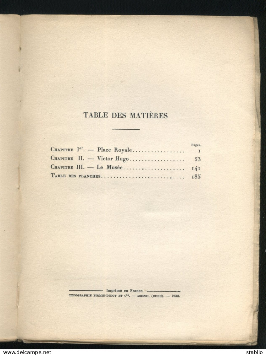 PARIS MON VILLAGE - LA PLACE ROYALE ET VICTOR HUGO PAR RAYMOND ESCHOLIER - EDITEUR FIRMIN-DIDOT 1933 - Parigi