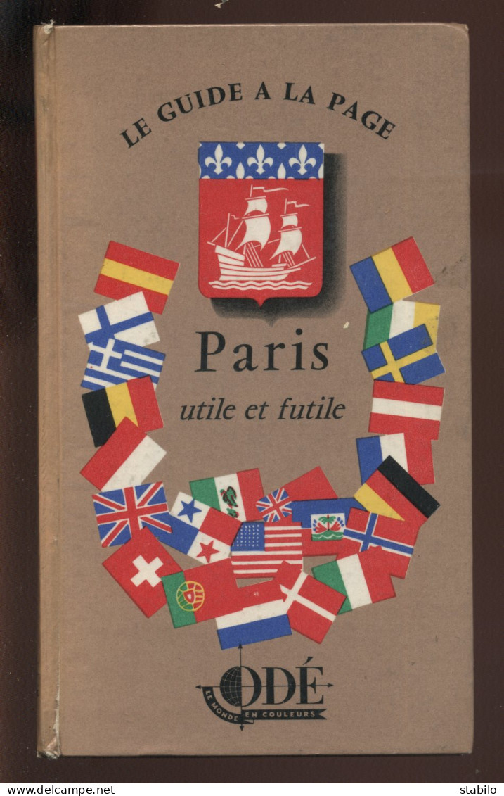 PARIS - LE GUIDE A LA PAGE PAR DORE OGRIZEK - DESSINS D'ARTISTES - PLANS ET CARTES DE JACQUEMOT - EDITION ODE 1954 - Parigi