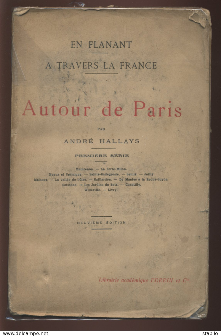 AUTOUR DE PARIS PAR ANDRE HALLAYS -  TEXTE ET PHOTOS - 1927 - Ile-de-France