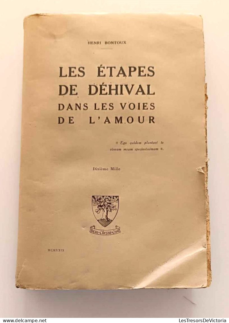 Livre En Français - Les étapes De Déhival Dans Les Voies De L'amour - Henri Bontoux - Dim:20/13/4 Cm - Godsdienst