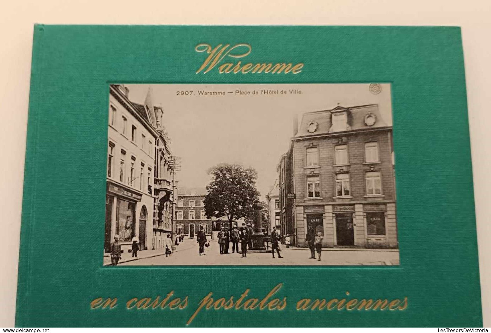 Livre En Français - Waremme En Cartes Postales Anciennes - Maurice Joachim - Dim:21/15cm - Geografia