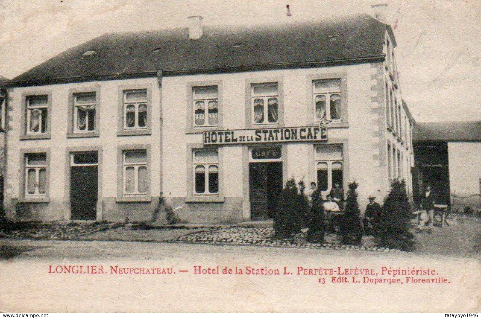 Longlier Neuchateau  Hotel De La Station L.Perpète-Lefèvre  Animée Voyagé Mais Ne Possède Plus De Timbre - Neufchâteau