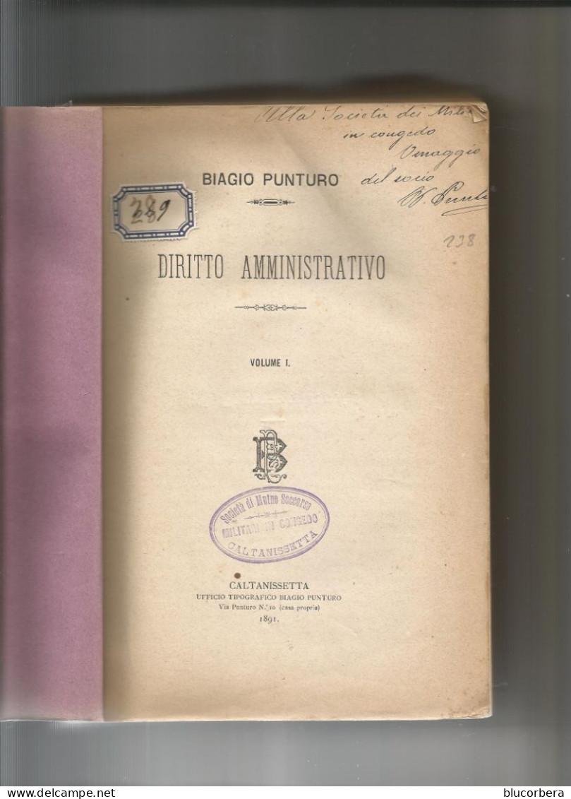 CALTANISSETTA: BIAGIO PUNTURO: DIRITTO AMMINISTRATIVO TIP. BIAGIO PUNTURO 1891 PAG. 598 - Libros Antiguos Y De Colección