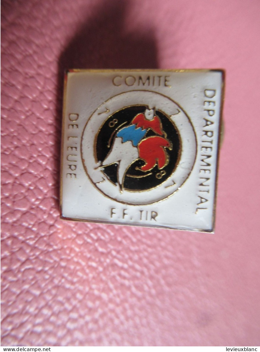 Association / "Comité Départemental De L'Eure " / FF Tir / Avec Coq/  Métal  Peint époxy /Vers 1985-1990    INS182 - Other & Unclassified