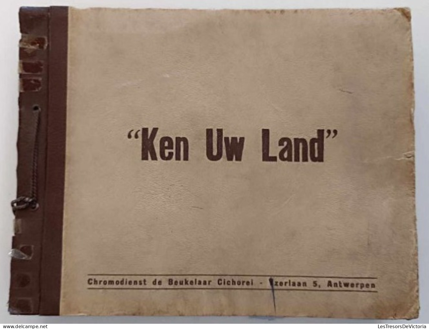 Chromos - Ken Uw Land - Chromodienst De Beukelaar Cichorei - Antwerpen - Livre De Chromos Sur La Belgique - Albums & Katalogus