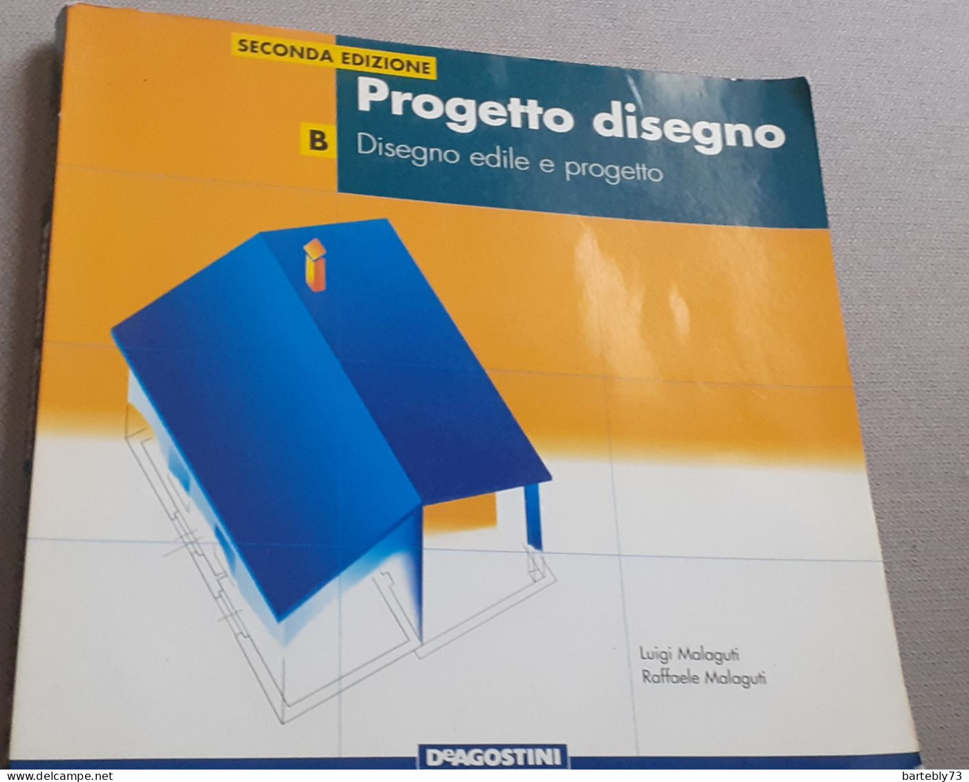 "Progetto Disegno Vol.B Disegno Edile E Progetto" Di L. Malaguti - R. Malaguti - Arts, Architecture