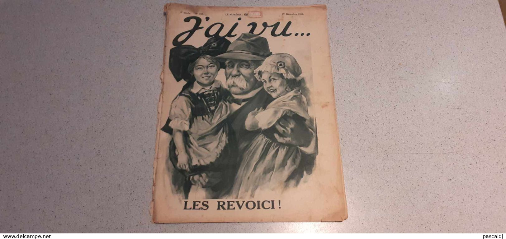 Revue - J'AI VU... - LES REVOICI ! - N° 191 - 1/12/1918 - Les Trésors Retrouvés De L'Alsace Et De La Lorraine - Pétain - Frans