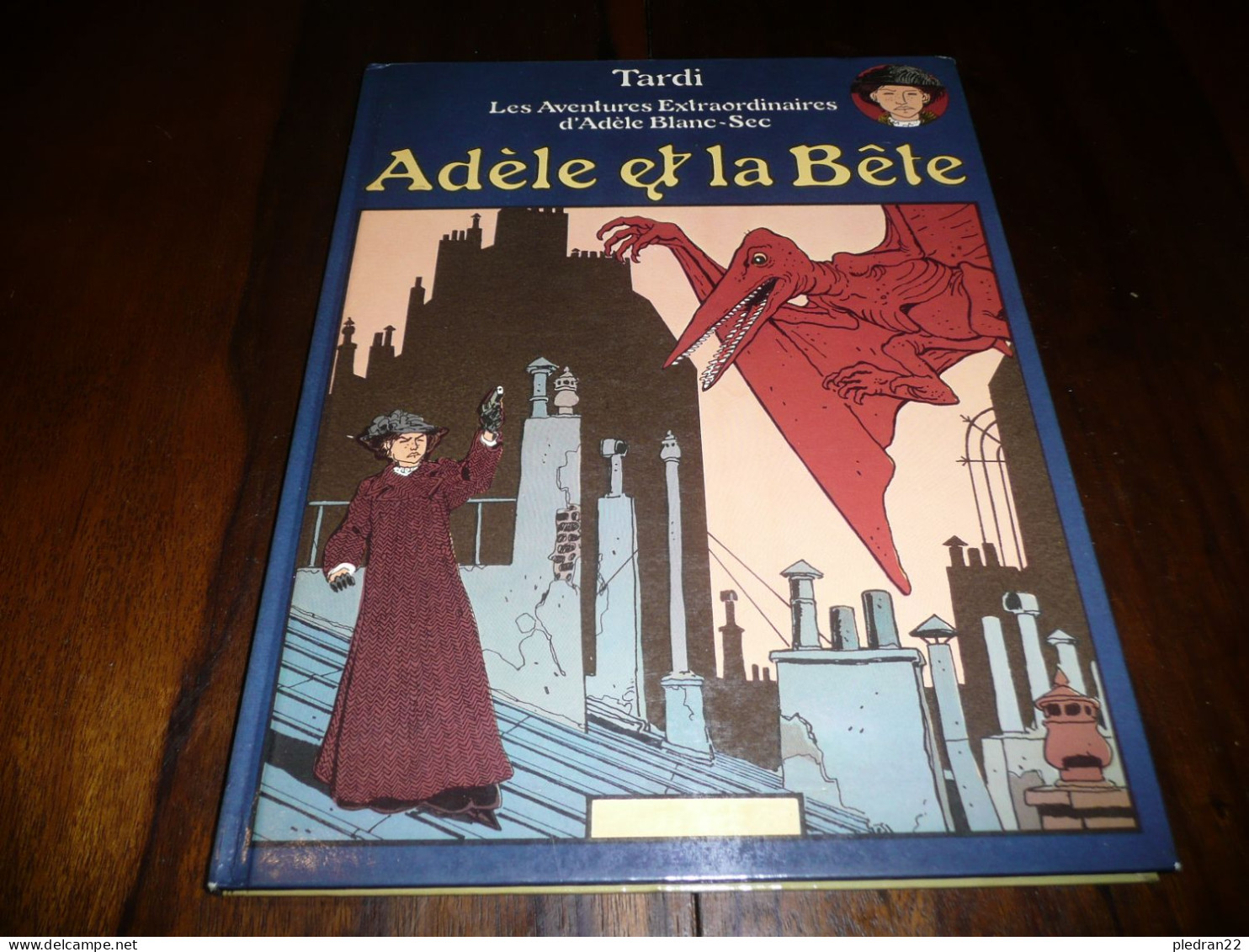 BD BANDE DESSINEE TARDI LES AVENTURES EXTRAORDINAIRES D'ADELE BLANC SEC ADELE ET LA BETE 1984 - Tardi