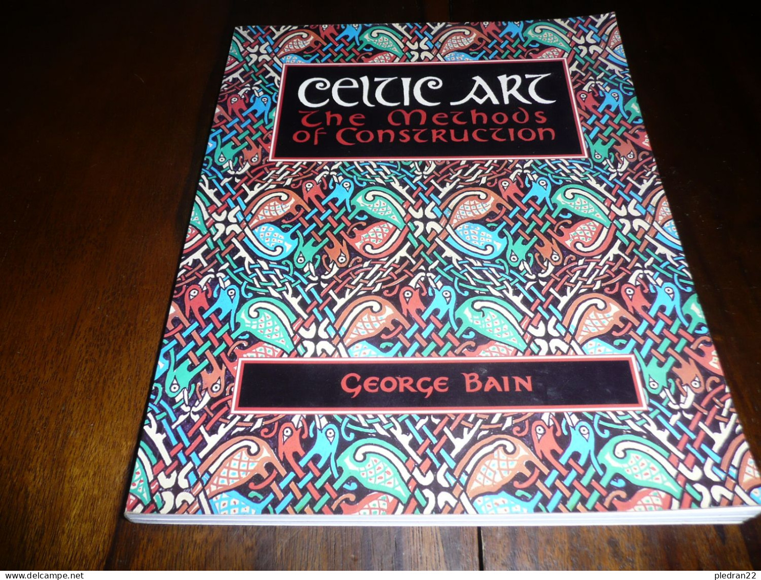 GEORGE BAIN CELTIC ART THE METHODS OF CONSTRUCTION EDITIONS CONSTABLE 1996 REPRODUCTIONS EN NOIR ET EN COULEURS - Beaux-Arts